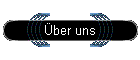 �ber uns